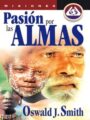 Oswald J  Smith - Pasion Por Las Almas