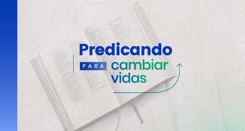 Predicando para cambiar vidas